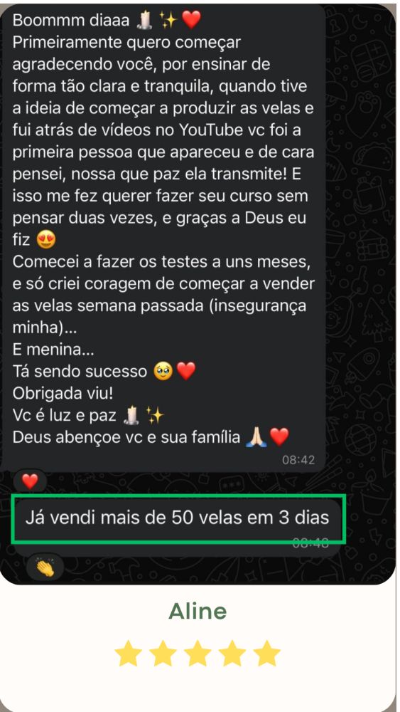 Depoimento de aluna · mais de 50 velas vendidas em 3 dias