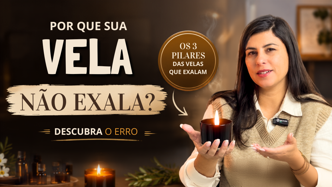 Por que a minha vela não exala?